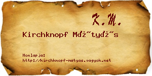 Kirchknopf Mátyás névjegykártya